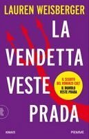 Lauren Weisberger - La vendetta veste Prada. Il ritorno del diavolo, Häftad