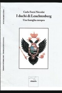 bokomslag I duchi di Leuchtenberg: una famiglia europea