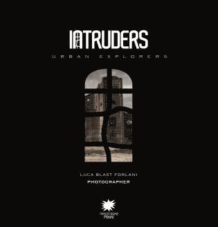 Luca Blast Forlani - Intruders, Inbunden