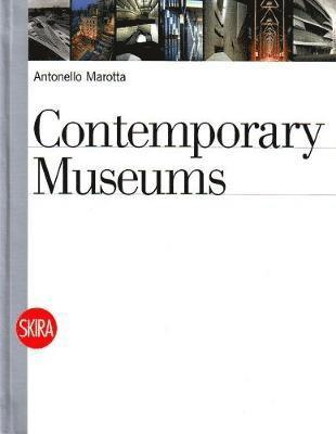 Antonello Marotta - Contemporary Museums, Häftad. Tillgänglighet: Lägg i varukorg