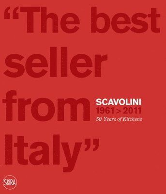Scavolini 1961 - 2011: 50 Years of Kitchens 1
