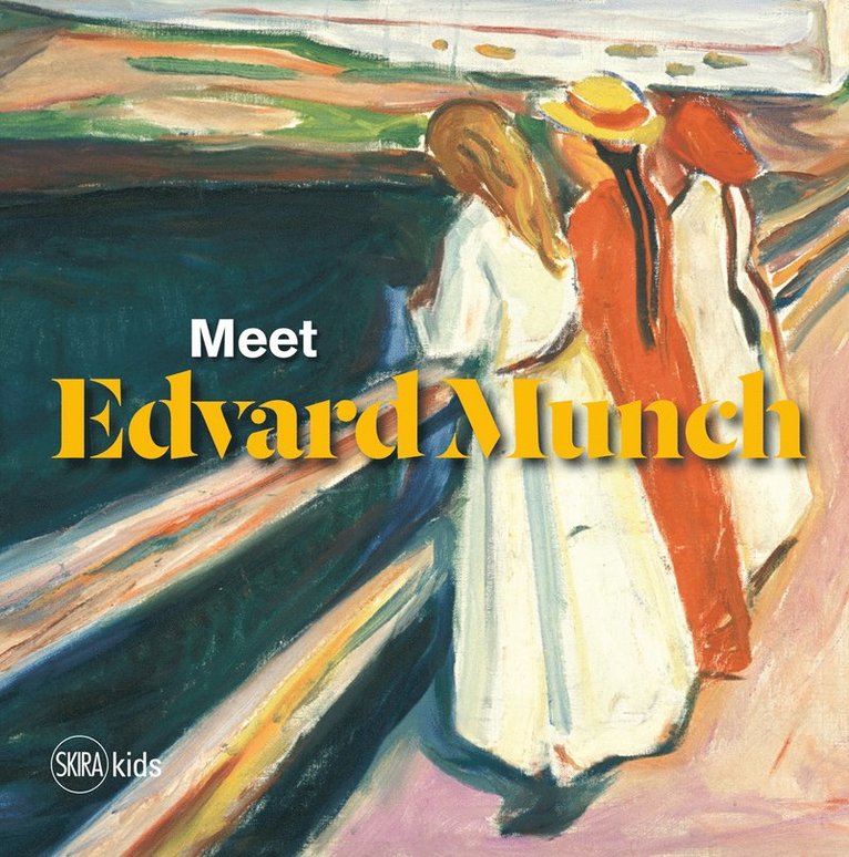 Hilde Dybvik, Lill Heidi Opsahl, Sivert Thue, Ellen J. Lerberg, Hilde Ødegaard, Lasse Jacobsen - Meet Edvard Munch, Inbunden