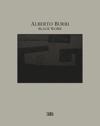bokomslag Alberto Burri: Black Work