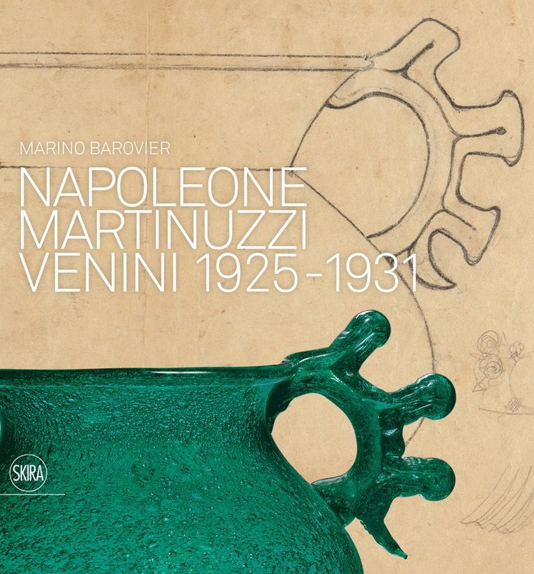 Marino Brovier, Valerio Terraroli, Rosa Barovier Mentasti, Chiara Squarcina, Lucia Mannini, Howard J. Lockwood - Napoleone Martinuzzi, Inbunden