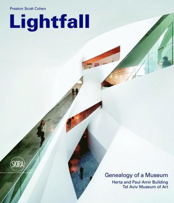 Preston Scott Cohen - Lightfall: Genealogy of a Museum, Inbunden