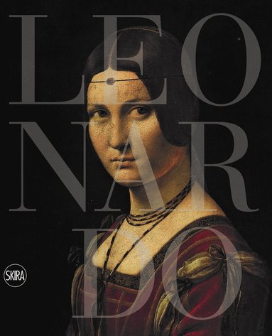 Pietro C. Marani, Maria Teresa Fiorio, Carmen C. Bambach, Juliana Barone, Andrea Bernardoni, Roberto Paolo Ciardi, Martin Clayton, Marzia Faietti - Leonardo da Vinci 1452 - 1519, Häftad
