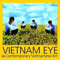 bokomslag Vietnam eye - contemporary vietnamese art