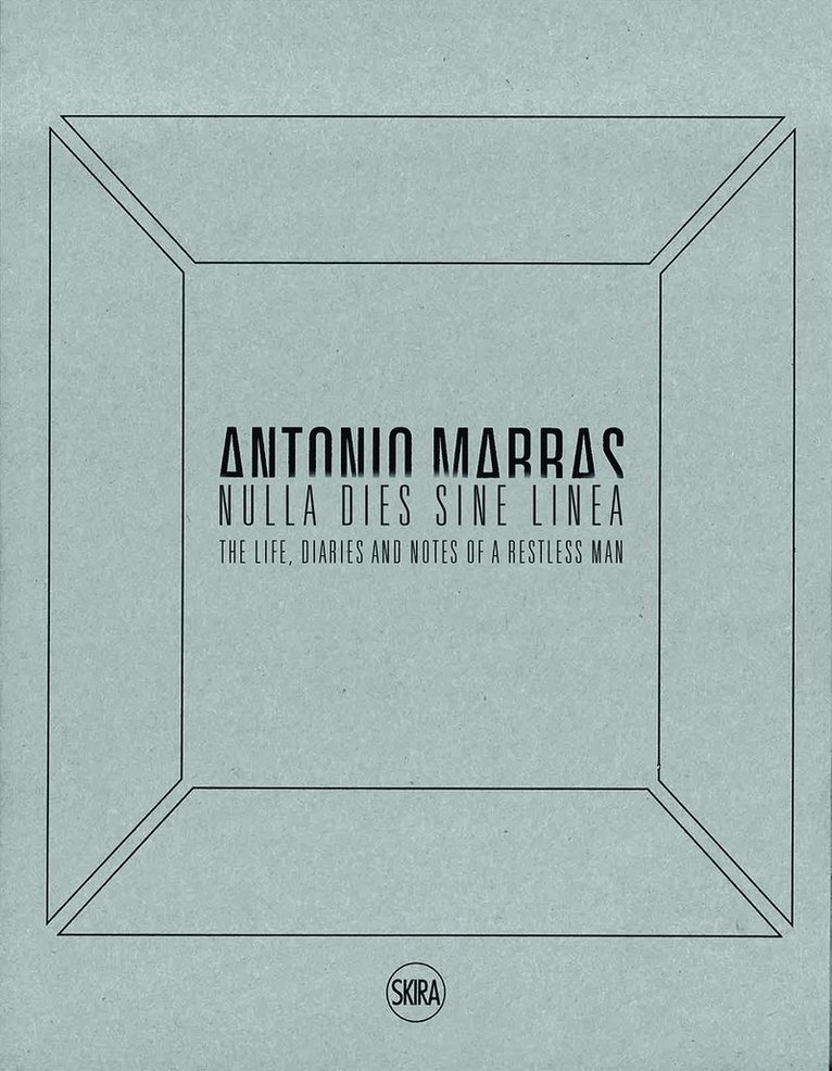 Antonio Marras: Nulla dies sine linea