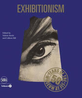 Valerie Steele - Exhibitionism, Inbunden