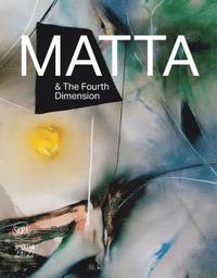 bokomslag Roberto Matta and the Fourth Dimension