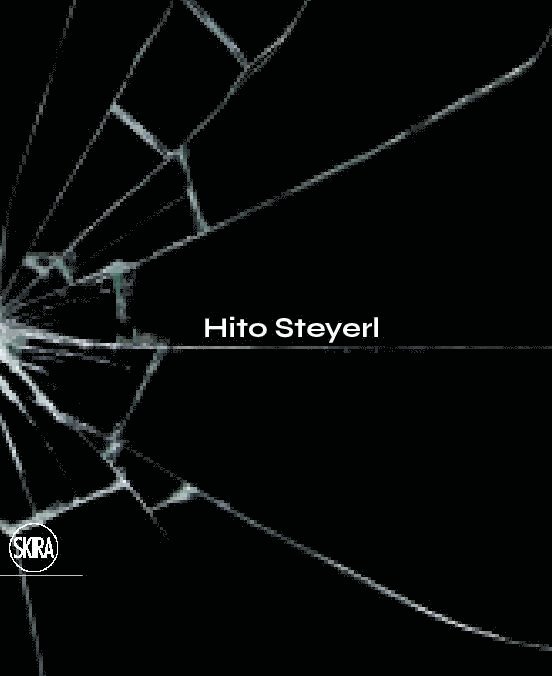 Carolyn Christov-Bakargiev, Marianna Vecellio, Hito Steyerl, Marius Babias - Hito Steyerl, Inbunden