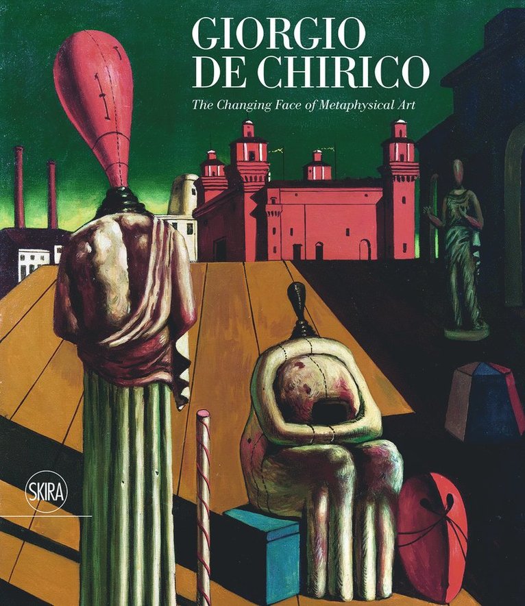 Victoria Noel-Johnson, Victoria Noel-Johnson - Giorgio de Chirico: The Face of Metaphysics, Inbunden