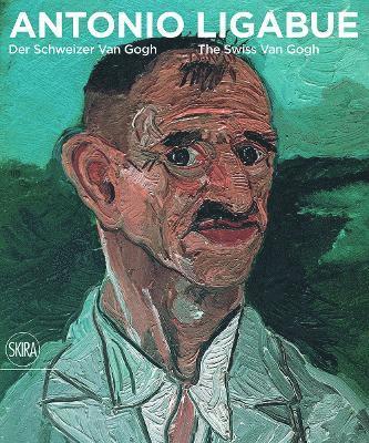 bokomslag Antonio Ligabue: Der Schweizer van Gogh / The Swiss van Gogh