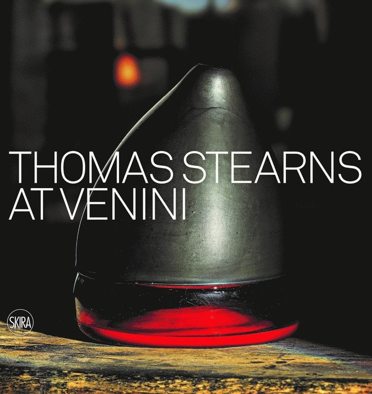 Thomas Stearns at Venini: 1960-1962