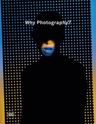 Why Photography? 1