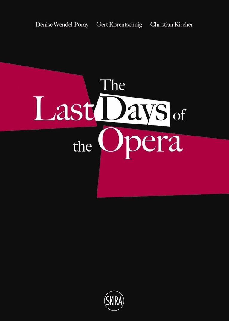 Christian Kircher, Christian Kircher, Gert Korentschnig, Denise Wendel-Poray - Last Days of the Opera, Häftad