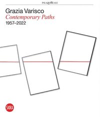 bokomslag Grazia Varisco: Contemporary Paths 19572022