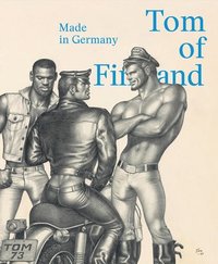 bokomslag Tom of Finland: Made in Germany