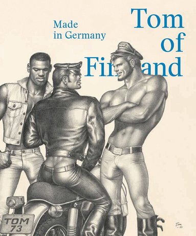 Juerg Judin, Pay Matthis Karstens - Tom of Finland: Made in Germany, Inbunden