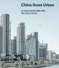 bokomslag China Goes Urban (Bilingual edition)