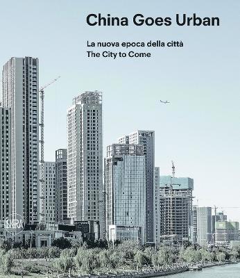 China Goes Urban (Bilingual edition) 1