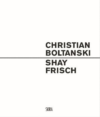 Christian Boltanski  Shay Frisch 1