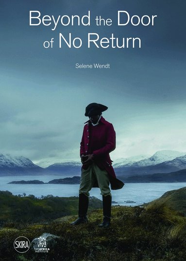 Selene Wendt - Beyond the Door of No Return, Inbunden