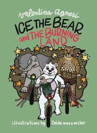 bokomslag Ice the Bear and the Burning Land
