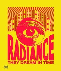 bokomslag Radiance. They Dream in Time (Bilingual edition)