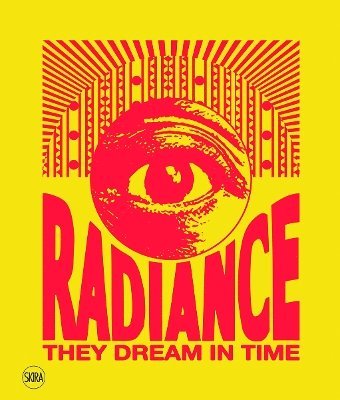 Radiance. They Dream in Time (Bilingual edition)