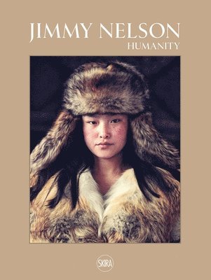 bokomslag Jimmy Nelson: Humanity