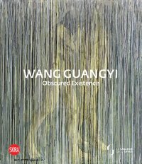 bokomslag Wang Guangyi: Obscured Existence