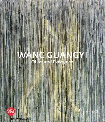 bokomslag Wang Guangyi: Obscured Existence
