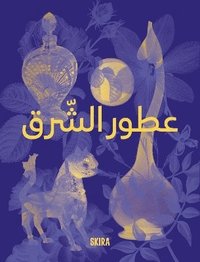 bokomslag Perfumes of the Orient (Arabic edition)