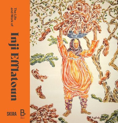 bokomslag Life and Work of Inji Efflatoun