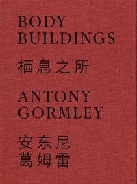 bokomslag Antony Gormley (Bilingual edition)