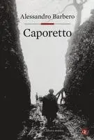 Alessandro Barbero - Caporetto, Inbunden
