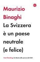 La Svizzera è un paese neutrale (e felice)