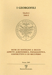 bokomslag I Georgofili. Quaderni 2008-II. Muri Di Sostegno a Secco: Aspetti Agronomici, Paesaggistici, Costruttivi E Di Recupero. Firenze, 19 Giugno 2008