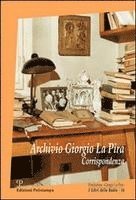 bokomslag Archivio Giorgio La Pira: Corrispondenza