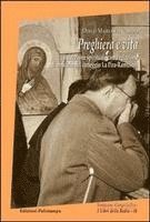 Diego Maria Pancaldo - Preghiera E Vita: La Direzione Spirituale Come Relazione Di Amicizia Nel Carteggio La Pira-Ramusani, Häftad