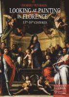 bokomslag Looking at Painting in Florence 13th-16th Centuries: A Learner's Handbook