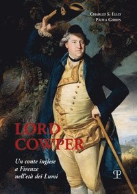 bokomslag Lord Cowper: Un Conte Inglese a Firenze Nell'età Dei Lumi