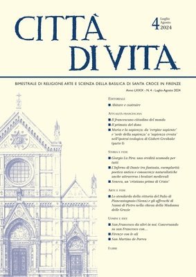 Città Di Vita - A. LXXIX, N. 4, Luglio-Agosto 2024: Bimestrale Di Religione Arte E Scienza Della Basilica Di Santa Croce in Firenze 1