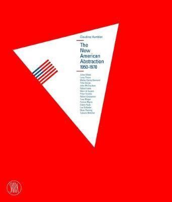 The New American Abstraction 1950 - 1970 1