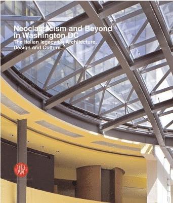 Andrea Canepari, Luca Molinari - The Italian Legacy in Washington, D.C., Inbunden