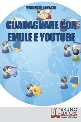 Guadagnare con Emule e Youtube 1