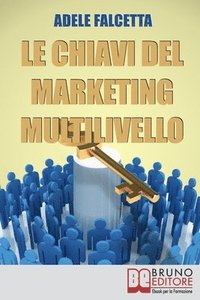 bokomslag Le Chiavi Del Marketing Multilivello