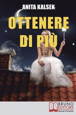Anita Kalsek - Ottenere di più, Häftad. Tillgänglighet: Lägg i varukorg