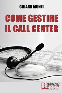 bokomslag Come Gestire il Call Center